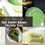 cách làm nhân trà xanh bánh trung thu